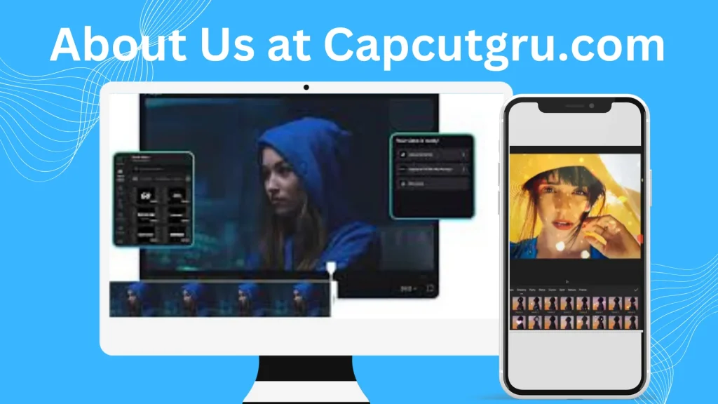 About Us (Capcutgru.com)