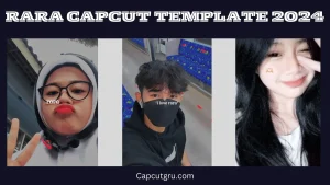 RARA CAPCUT TEMPLATE 2024