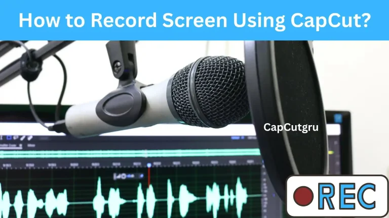How to Record Screen Using CapCut