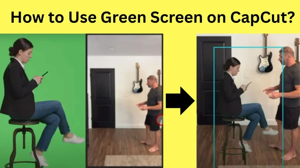 How to Use Green Screen on CapCut: A Beginner’s Guide 1 How to Use Green Screen on CapCut