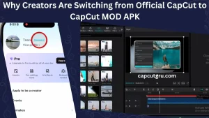 Why Creators Are Switching from Official CapCut to CapCut MOD APK