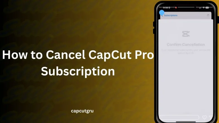How to Cancel CapCut Pro Subscription
